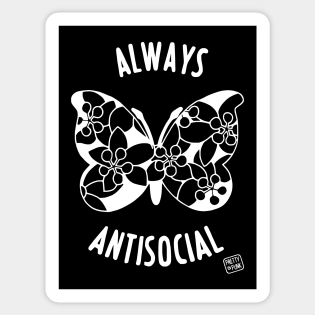 Always Antisocial Butterfly (Monochrome) Sticker by prettyinpunk